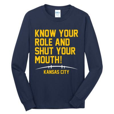 Know Your Role And Shut Your Mouth Kansas City Tall Long Sleeve T-Shirt