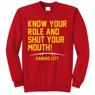 Know Your Role And Shut Your Mouth Kansas City Sweatshirt