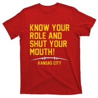 Know Your Role And Shut Your Mouth Kansas City T-Shirt