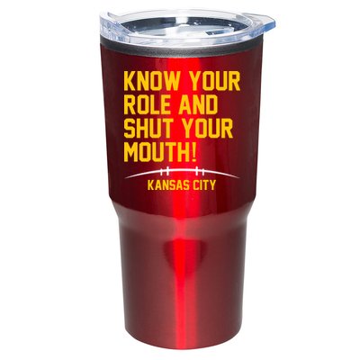 Know Your Role And Shut Your Mouth Kansas City Tumbler
