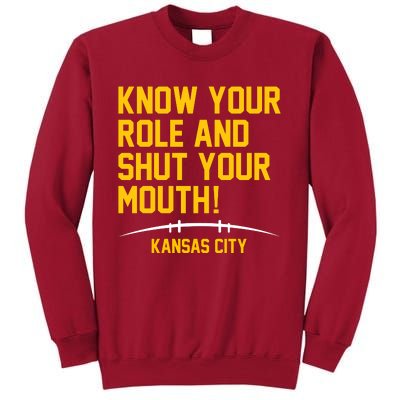 Know Your Role And Shut Your Mouth Kansas City Tall Sweatshirt