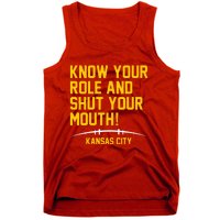 Know Your Role And Shut Your Mouth Kansas City Tank Top