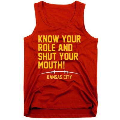 Know Your Role And Shut Your Mouth Kansas City Tank Top