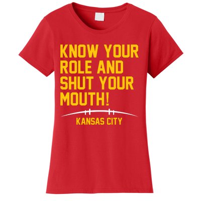 Know Your Role And Shut Your Mouth Kansas City Women's T-Shirt