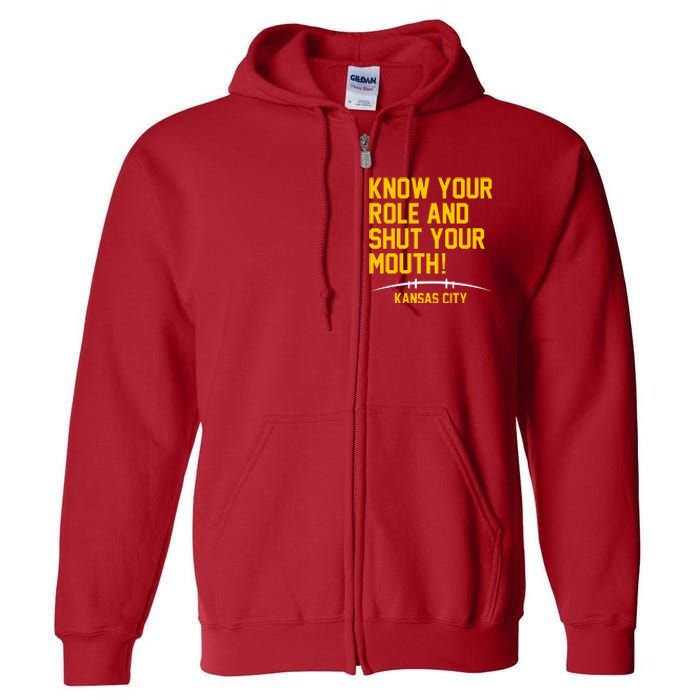 Know Your Role And Shut Your Mouth Kansas City Full Zip Hoodie