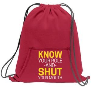 Know Your Role And Shut Your Mouth You Jabroni Sweatshirt Cinch Pack Bag