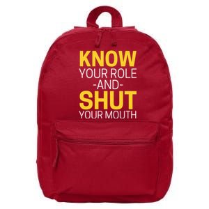 Know Your Role And Shut Your Mouth You Jabroni 16 in Basic Backpack