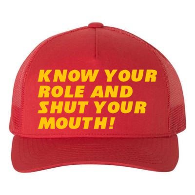 Know Your Role And Shut Your Mouth Kansas City Yupoong Adult 5-Panel Trucker Hat