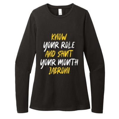 Know Your Role And Shut Your Mouth Jabroni saying Womens CVC Long Sleeve Shirt