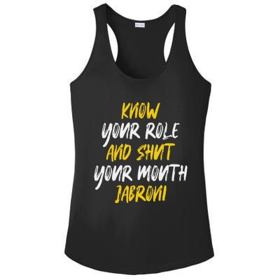 Know Your Role And Shut Your Mouth Jabroni saying Ladies PosiCharge Competitor Racerback Tank