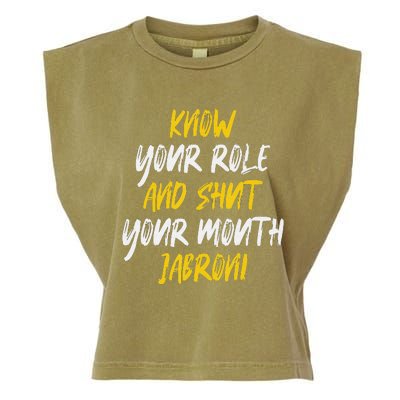 Know Your Role And Shut Your Mouth Jabroni saying Garment-Dyed Women's Muscle Tee