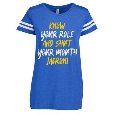 Know Your Role And Shut Your Mouth Jabroni saying Enza Ladies Jersey Football T-Shirt