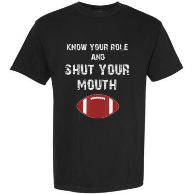 Know Your Role And Shut Your Mouth retro saying Garment-Dyed Heavyweight T-Shirt