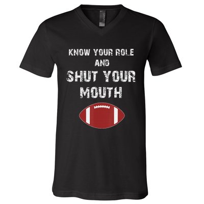 Know Your Role And Shut Your Mouth retro saying V-Neck T-Shirt