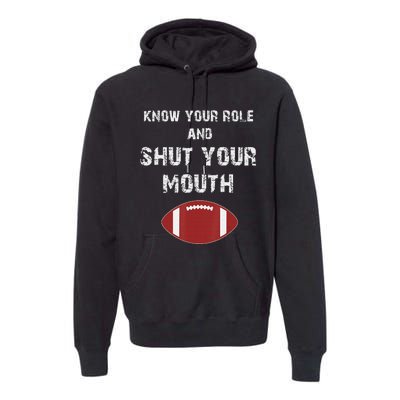 Know Your Role And Shut Your Mouth retro saying Premium Hoodie