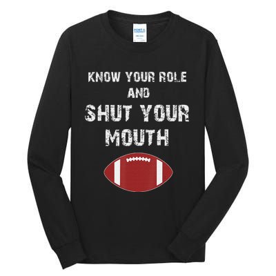 Know Your Role And Shut Your Mouth retro saying Tall Long Sleeve T-Shirt