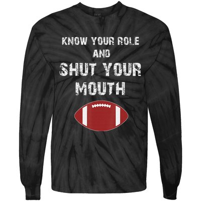 Know Your Role And Shut Your Mouth retro saying Tie-Dye Long Sleeve Shirt