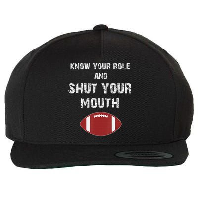 Know Your Role And Shut Your Mouth retro saying Wool Snapback Cap