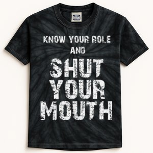 Know Your Role And Shut Your Mouth retro quote Kids Tie-Dye T-Shirt