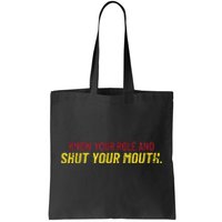 Know Your Role And Shut Your Mouth quote football Tote Bag