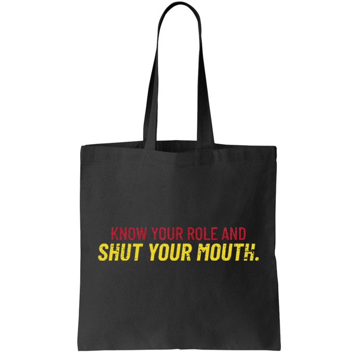 Know Your Role And Shut Your Mouth quote football Tote Bag