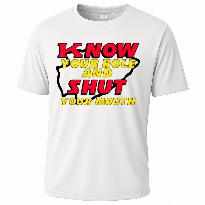 Know Your Role And Shut Your Mouth Cooling Performance Crew T-Shirt