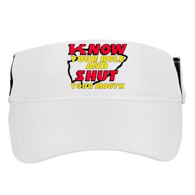 Know Your Role And Shut Your Mouth Adult Drive Performance Visor