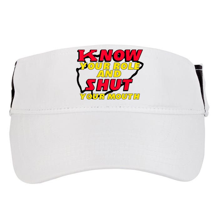 Know Your Role And Shut Your Mouth Adult Drive Performance Visor