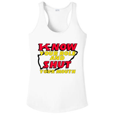 Know Your Role And Shut Your Mouth Ladies PosiCharge Competitor Racerback Tank