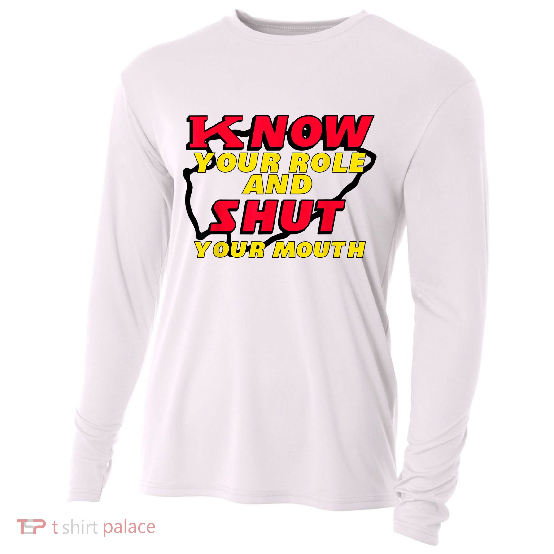 Know Your Role And Shut Your Mouth Cooling Performance Long Sleeve Crew