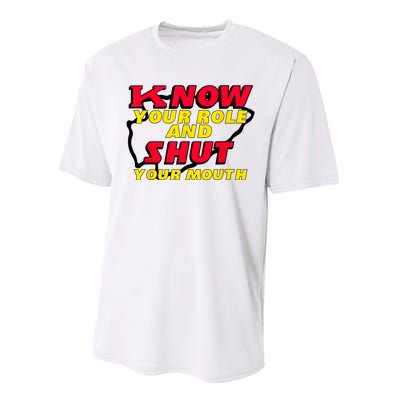 Know Your Role And Shut Your Mouth Performance Sprint T-Shirt