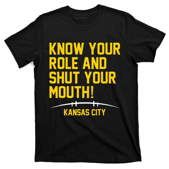 Know Your Role and Shut Your Mouth Lover For Fans T-Shirt