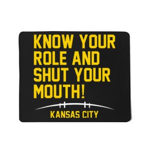 Know Your Role and Shut Your Mouth Lover For Fans Mousepad