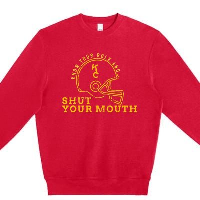 Know Your Role and Shut Your Mouth Lover For Fans Premium Crewneck Sweatshirt