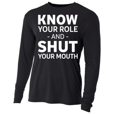 Know Your Role And Shut Your Mouth Design Cooling Performance Long Sleeve Crew