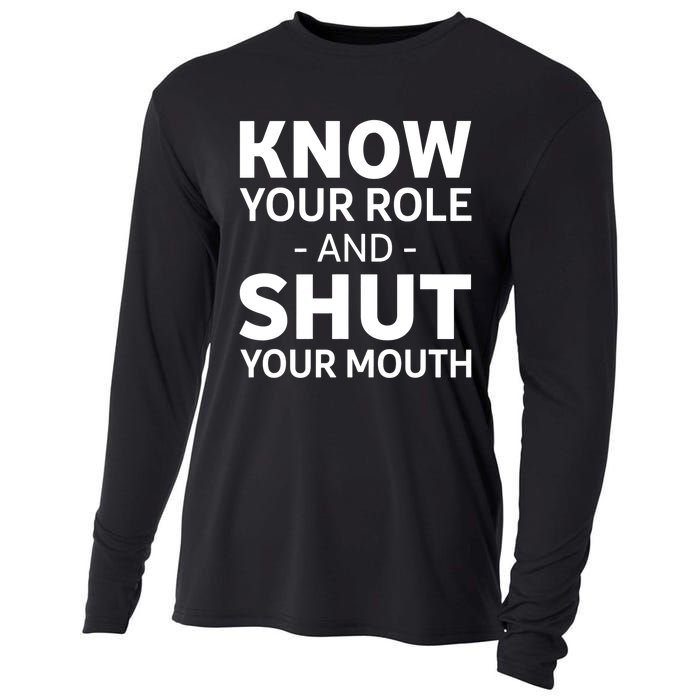 Know Your Role And Shut Your Mouth Design Cooling Performance Long Sleeve Crew