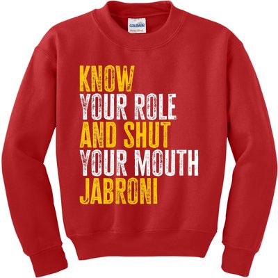 Know Your Role And Shut Your Mouth Jabroni Kids Sweatshirt