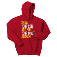 Know Your Role And Shut Your Mouth Jabroni Kids Hoodie