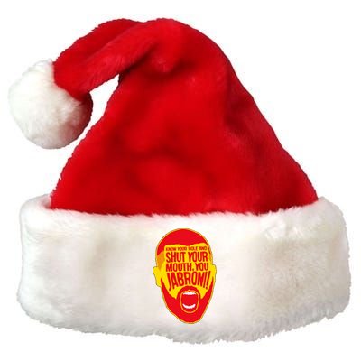 Know Your Role And Shut Your Mouth Premium Christmas Santa Hat