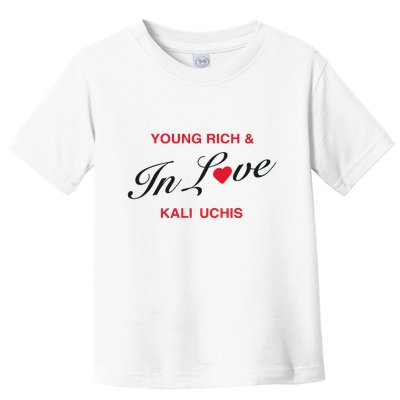 Kaliuchis Young Rich & In Love Toddler T-Shirt