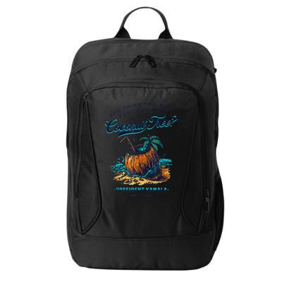 Kamala You Think You Just Fell Out Of A Coconut Tree Funny City Backpack