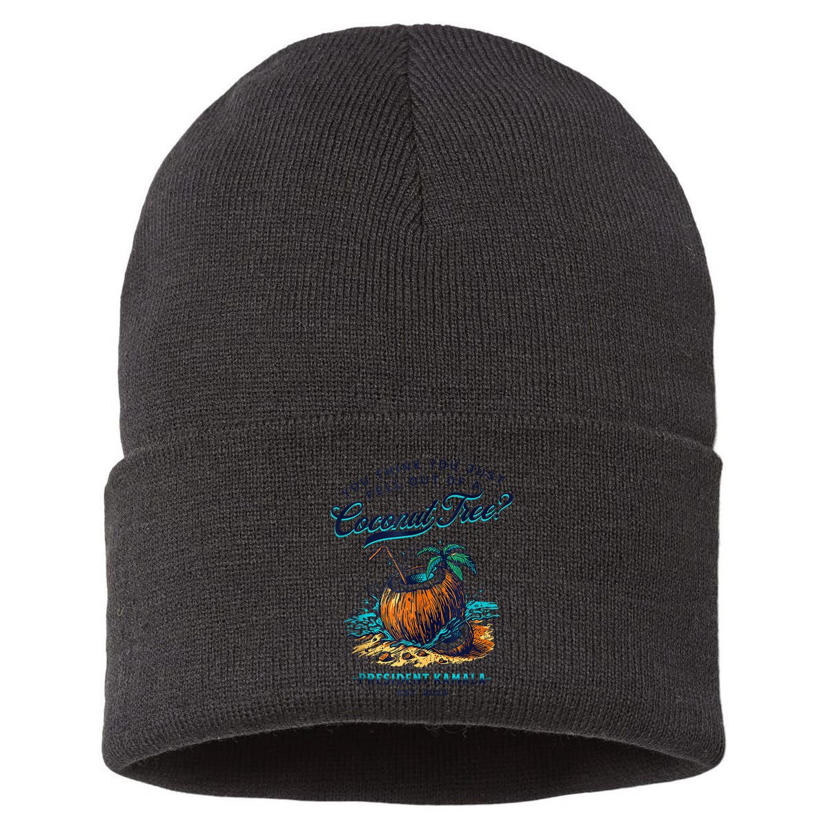 Kamala You Think You Just Fell Out Of A Coconut Tree Funny Sustainable Knit Beanie