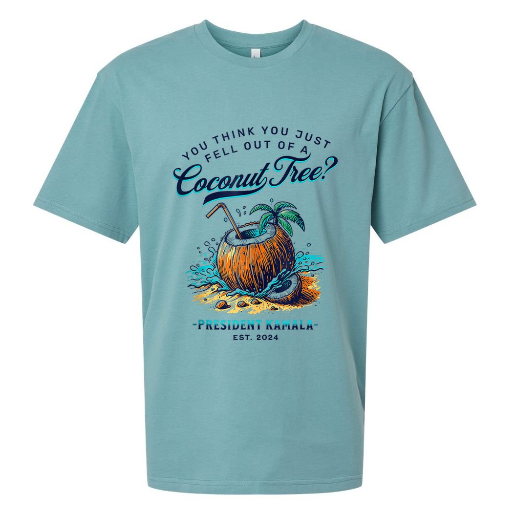 Kamala You Think You Just Fell Out Of A Coconut Tree Funny Sueded Cloud Jersey T-Shirt