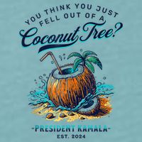 Kamala You Think You Just Fell Out Of A Coconut Tree Funny Sueded Cloud Jersey T-Shirt