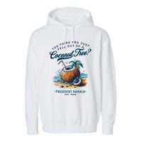 Kamala You Think You Just Fell Out Of A Coconut Tree Funny Garment-Dyed Fleece Hoodie