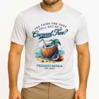 Kamala You Think You Just Fell Out Of A Coconut Tree Funny Performance Shirt