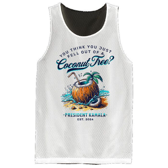 Kamala You Think You Just Fell Out Of A Coconut Tree Funny Mesh Reversible Basketball Jersey Tank