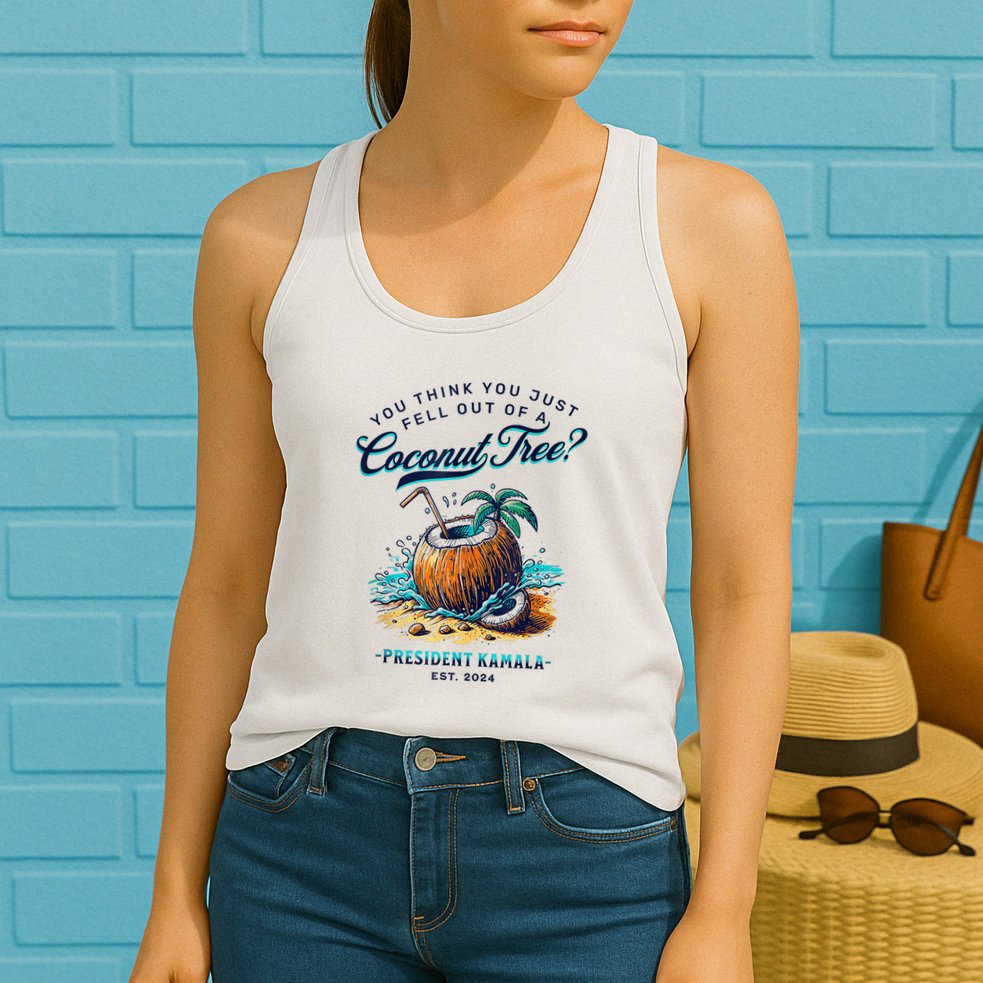 Kamala You Think You Just Fell Out Of A Coconut Tree Funny Womens Tank Top