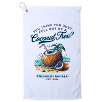 Kamala You Think You Just Fell Out Of A Coconut Tree Funny Golf Towel