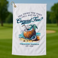 Kamala You Think You Just Fell Out Of A Coconut Tree Funny Golf Towel